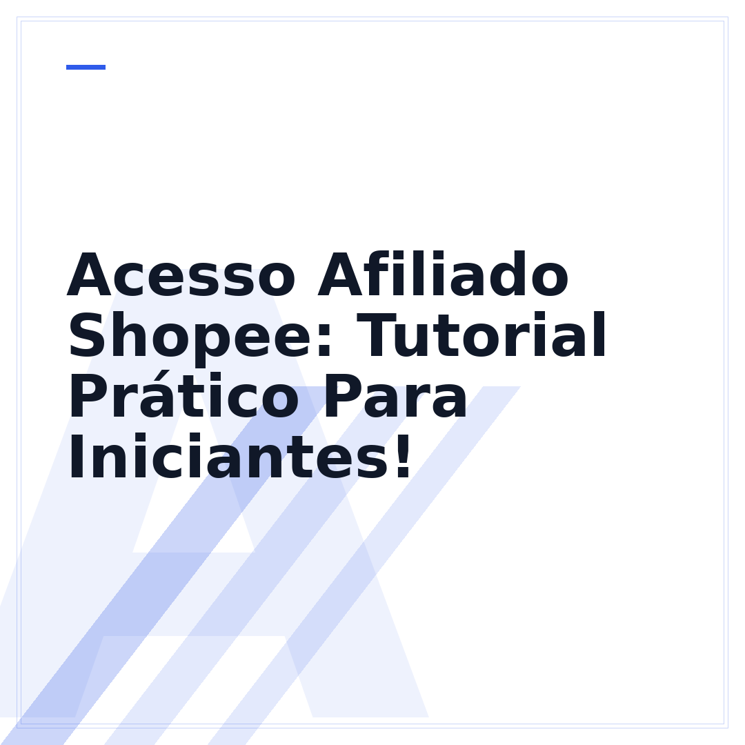 Acesso Afiliado Shopee: Tutorial Prático Para Iniciantes!