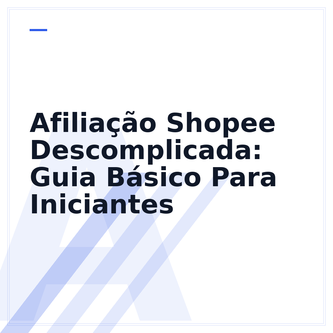 Afiliação Shopee Descomplicada: Guia Básico Para Iniciantes