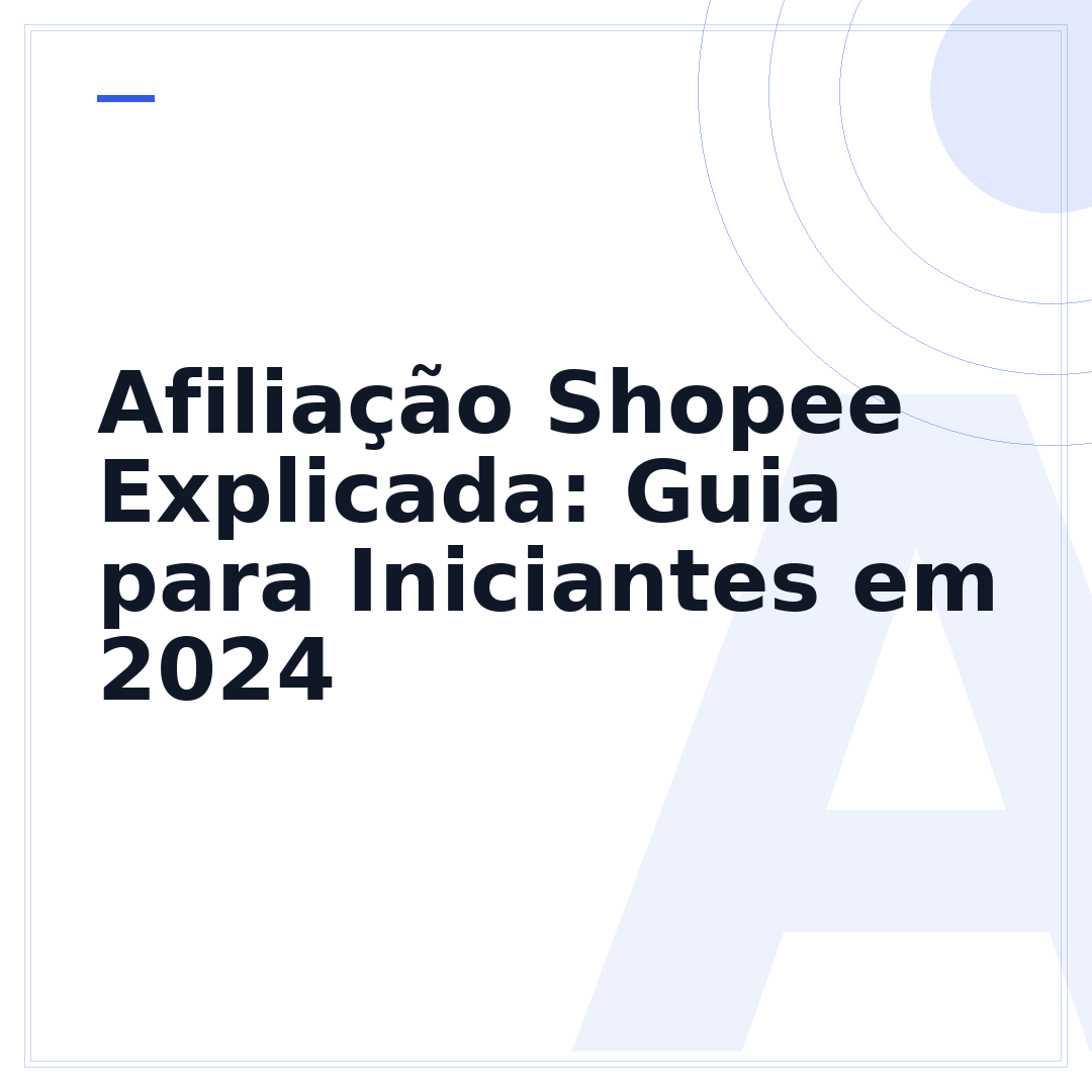 Afiliação Shopee Explicada: Guia para Iniciantes em 2024