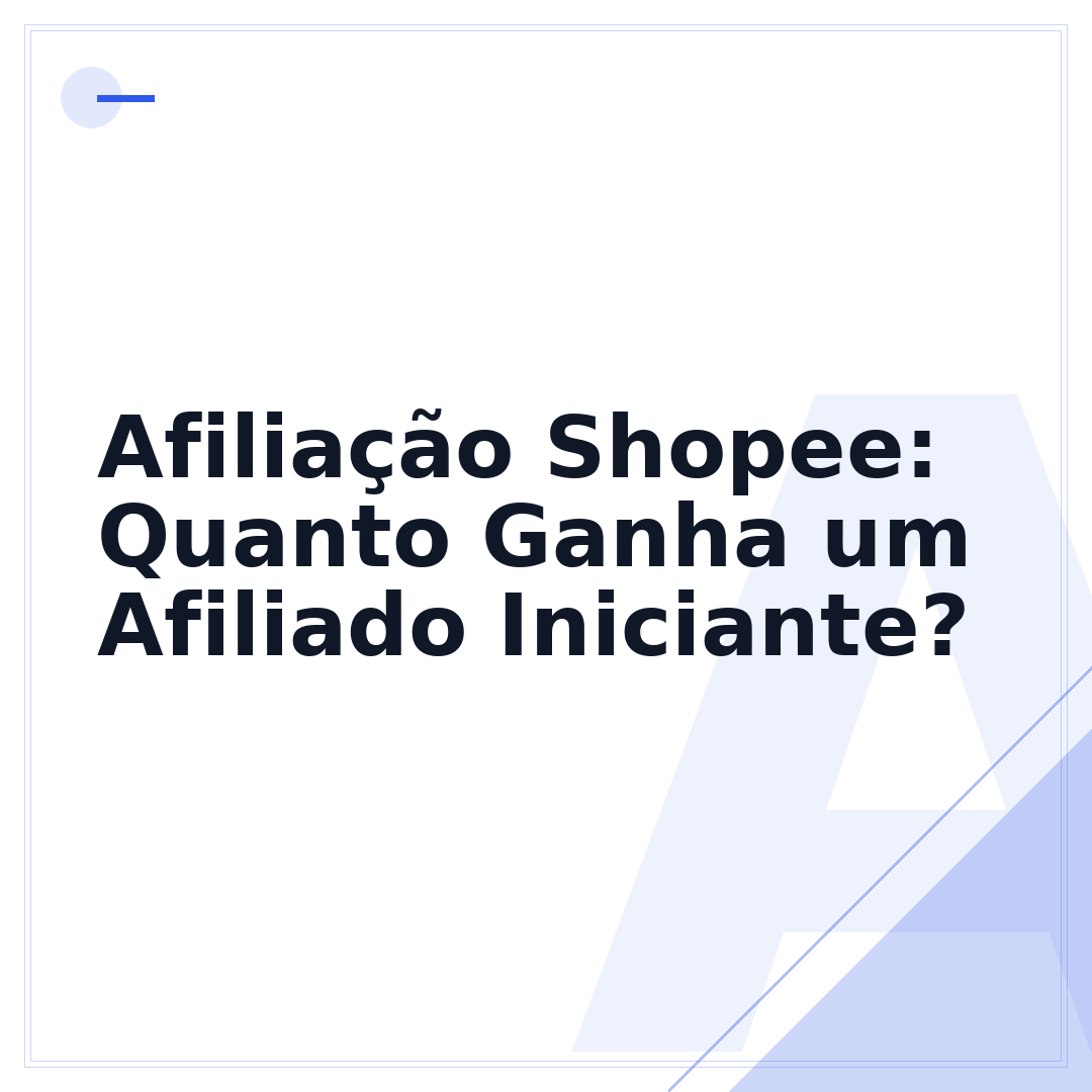 Afiliação Shopee: Quanto Ganha um Afiliado Iniciante?