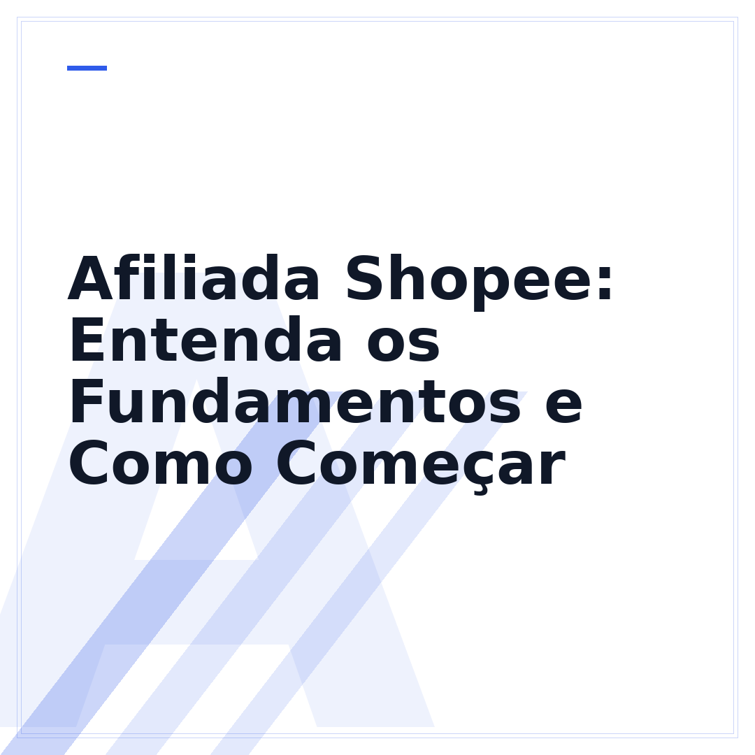 Afiliada Shopee: Entenda os Fundamentos e Como Começar