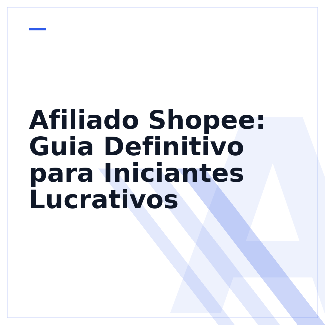 Afiliado Shopee: Guia Definitivo para Iniciantes Lucrativos