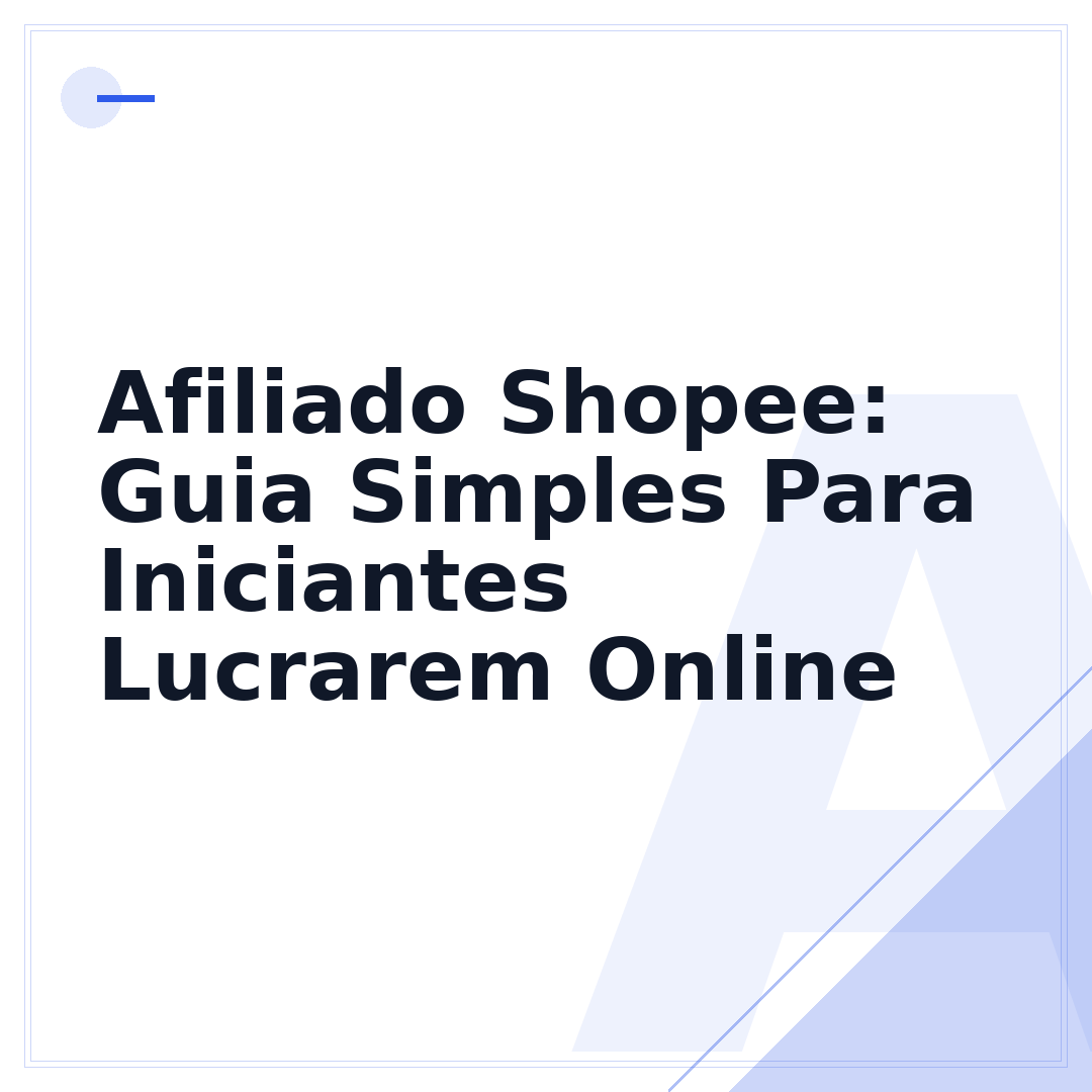 Afiliado Shopee: Guia Simples Para Iniciantes Lucrarem Online