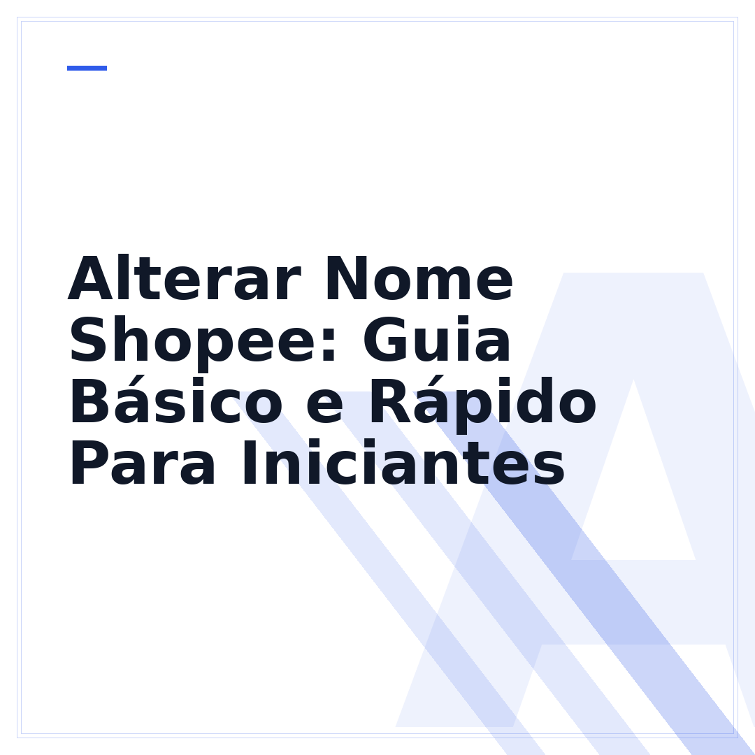 Alterar Nome Shopee: Guia Básico e Rápido Para Iniciantes