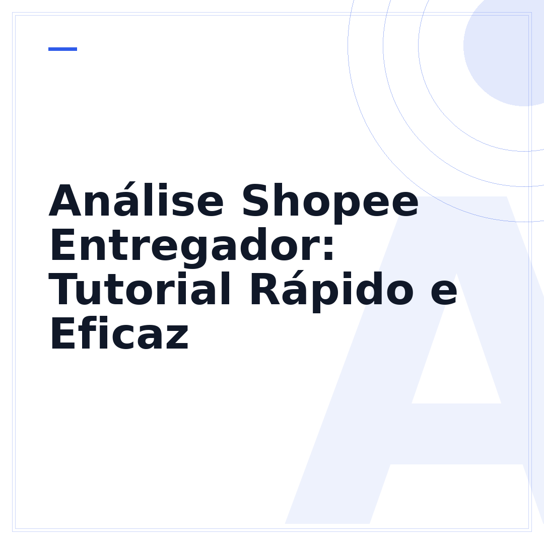 Análise Shopee Entregador: Tutorial Rápido e Eficaz