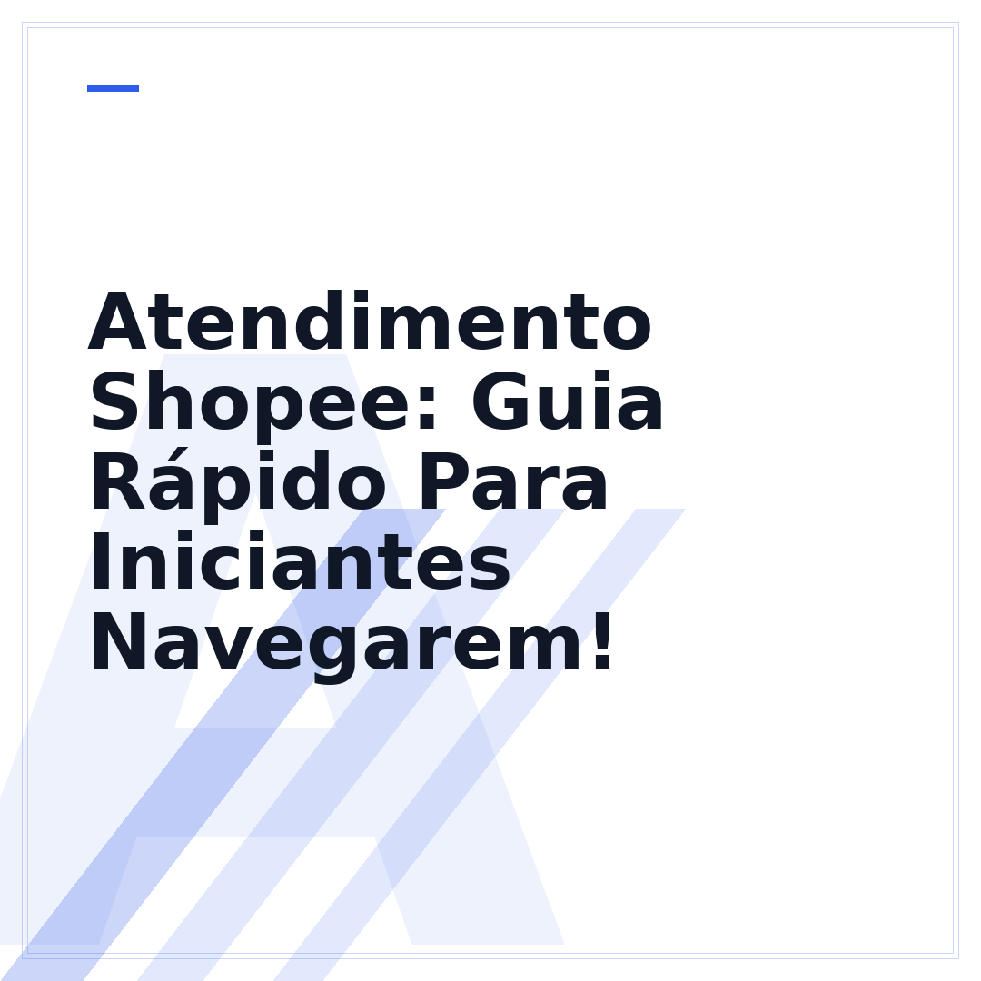 Atendimento Shopee: Guia Rápido Para Iniciantes Navegarem!
