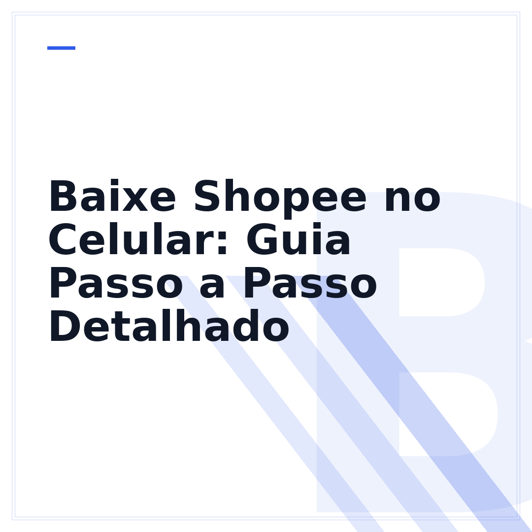 Baixe Shopee no Celular: Guia Passo a Passo Detalhado