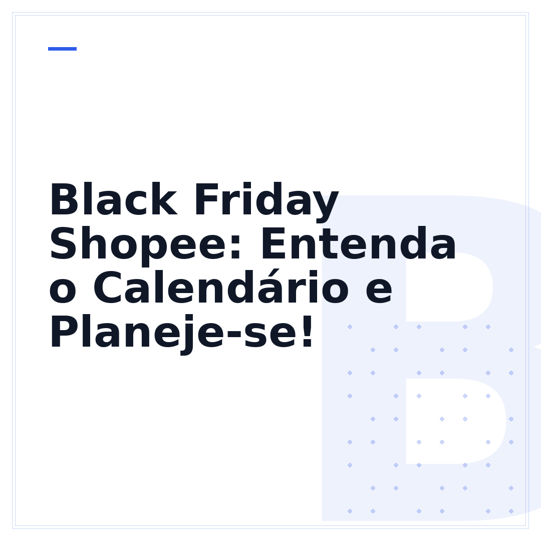 Black Friday Shopee: Entenda o Calendário e Planeje-se!