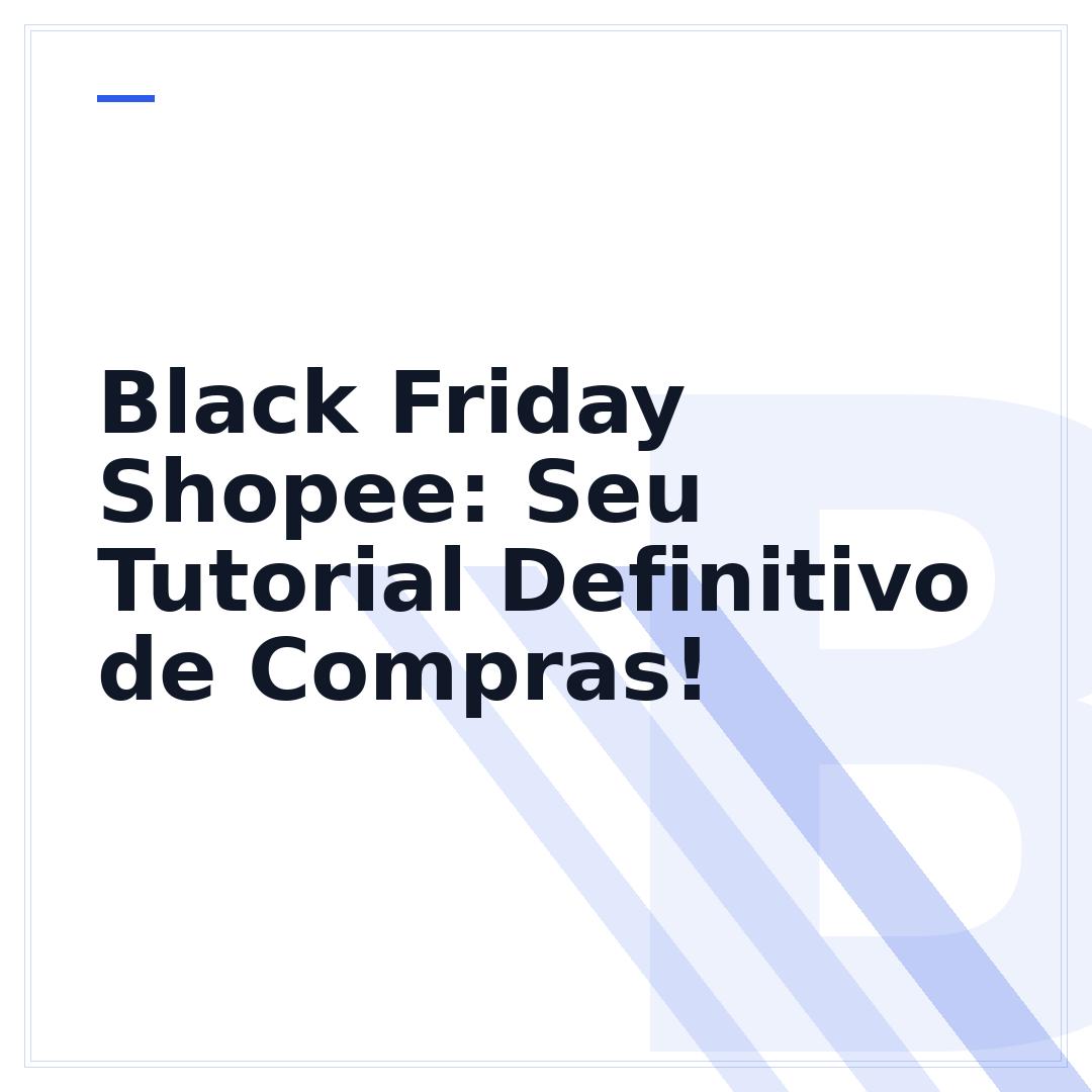 Black Friday Shopee: Seu Tutorial Definitivo de Compras!