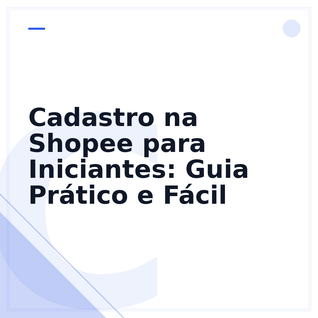 Cadastro na Shopee para Iniciantes: Guia Prático e Fácil