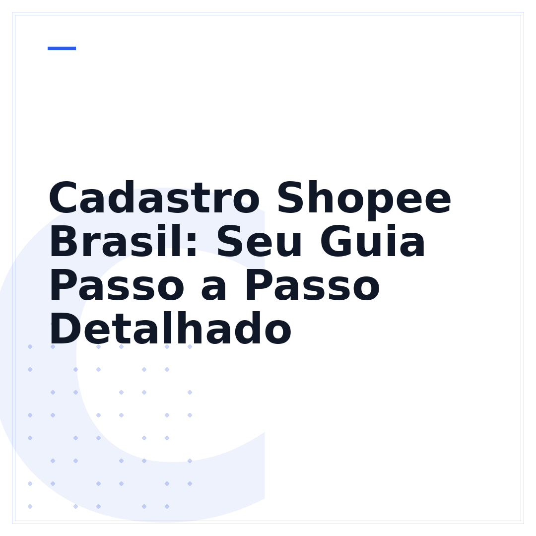 Cadastro Shopee Brasil: Seu Guia Passo a Passo Detalhado