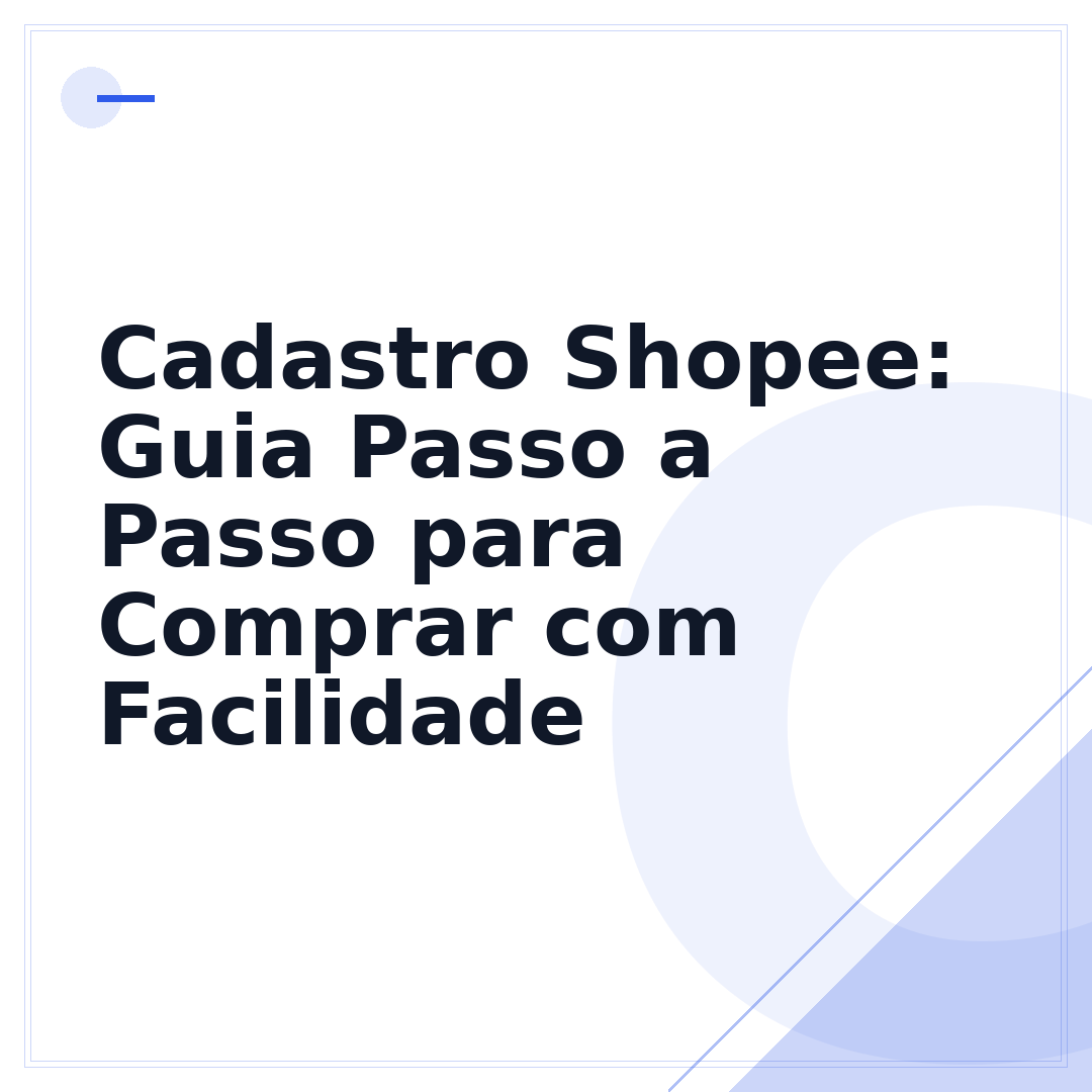 Cadastro Shopee: Guia Passo a Passo para Comprar com Facilidade