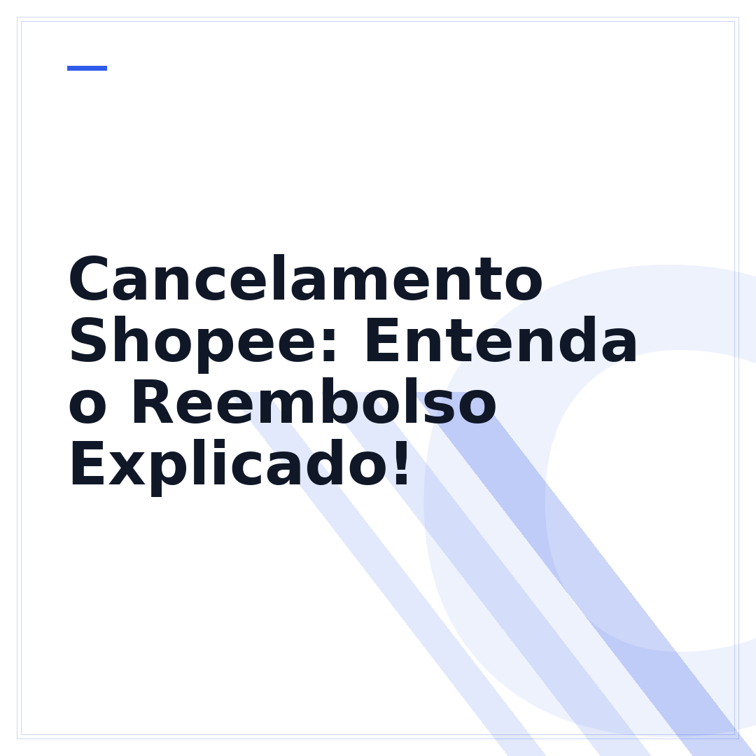 Cancelamento Shopee: Entenda o Reembolso Explicado!