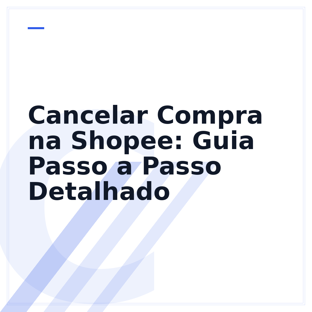 Cancelar Compra na Shopee: Guia Passo a Passo Detalhado