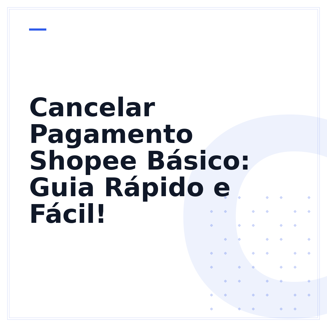 Cancelar Pagamento Shopee Básico: Guia Rápido e Fácil!