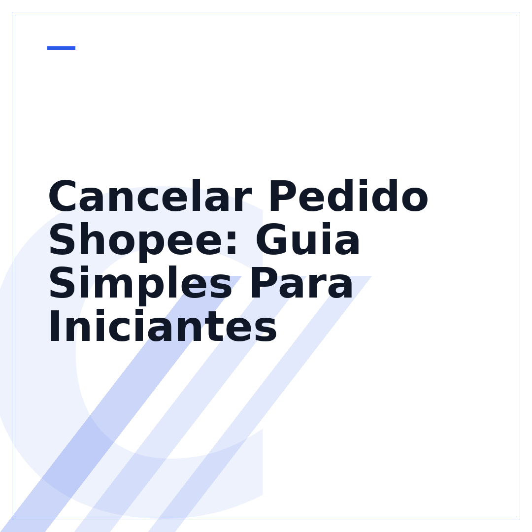 Cancelar Pedido Shopee: Guia Simples Para Iniciantes