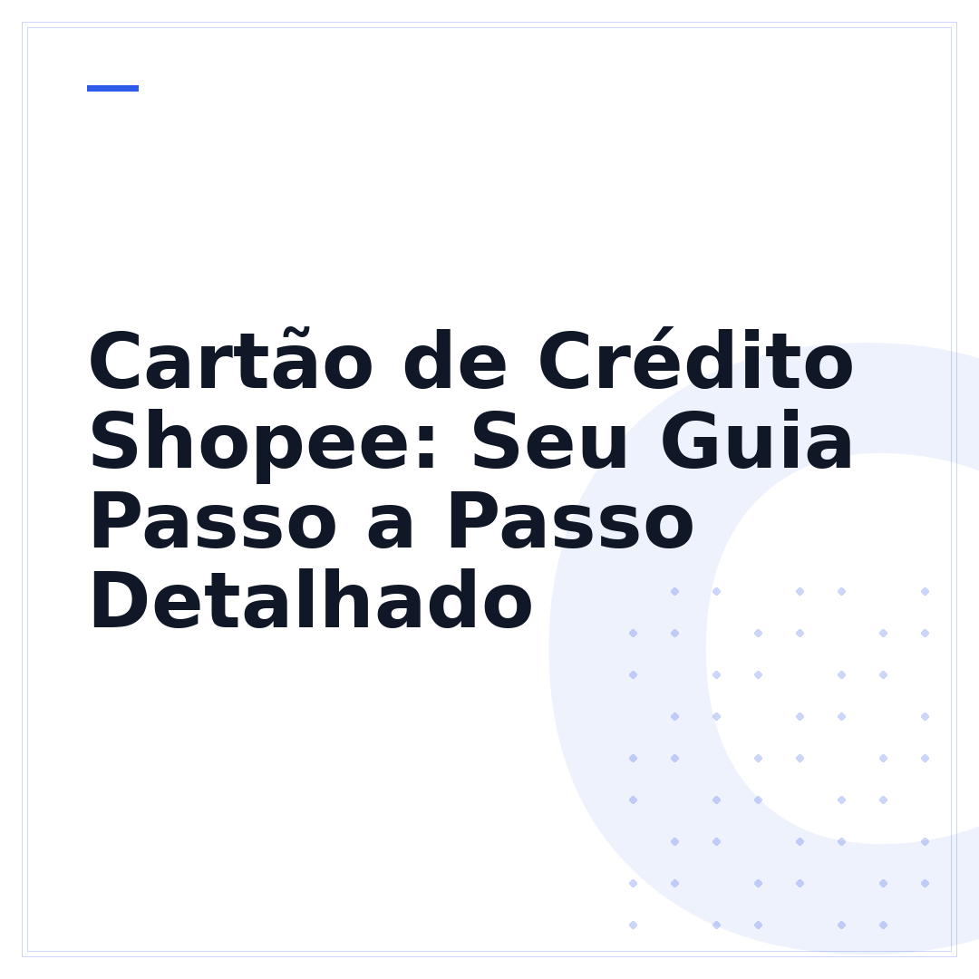 Cartão de Crédito Shopee: Seu Guia Passo a Passo Detalhado