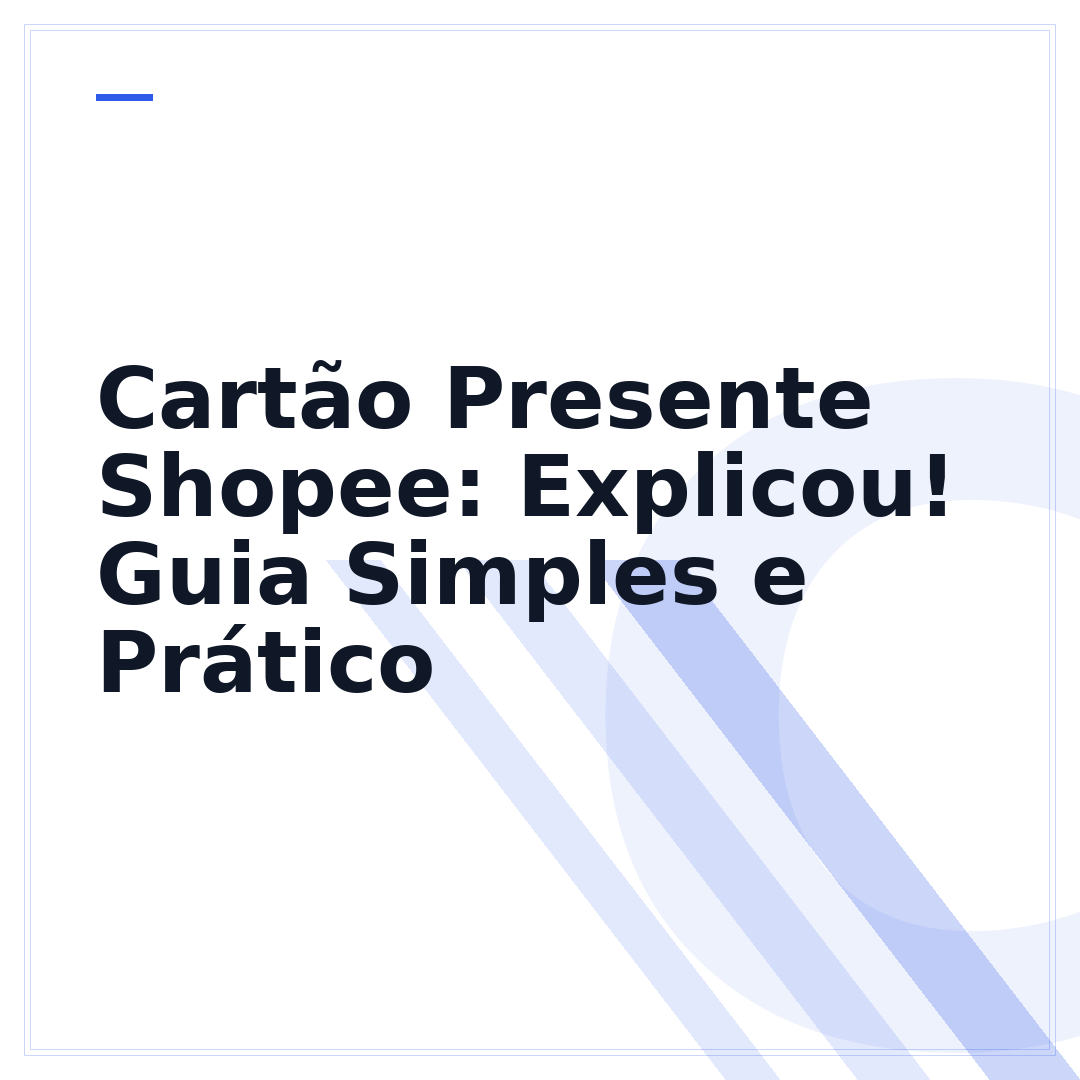 Cartão Presente Shopee: Explicou! Guia Simples e Prático