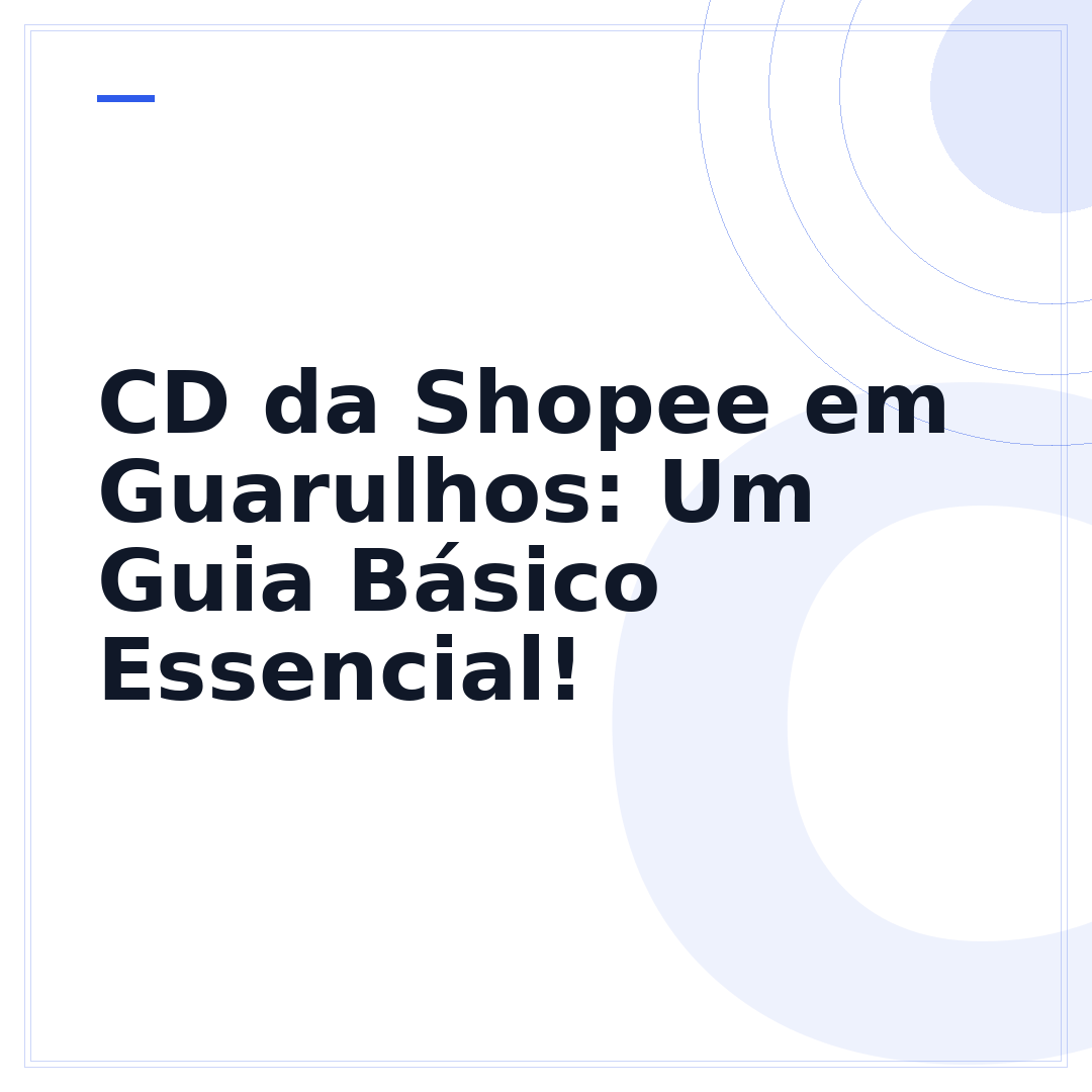 CD da Shopee em Guarulhos: Um Guia Básico Essencial!