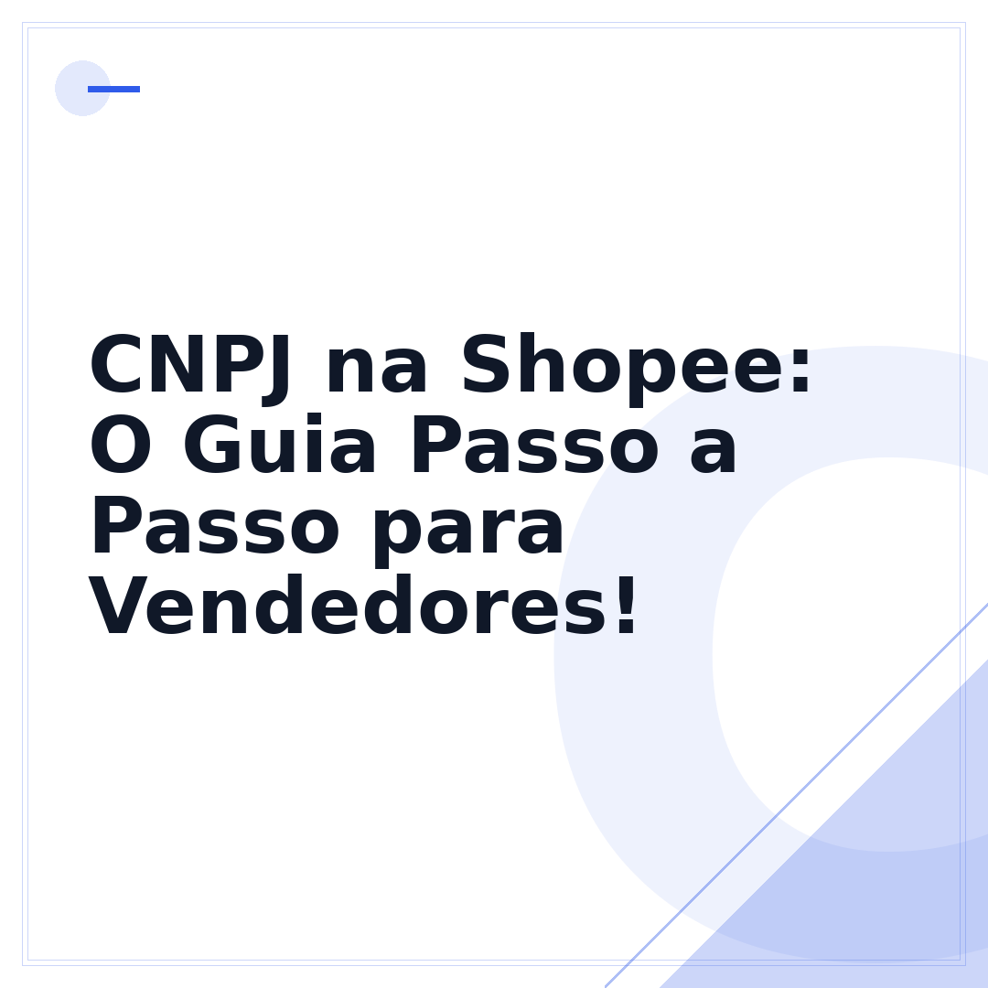 CNPJ na Shopee: O Guia Passo a Passo para Vendedores!