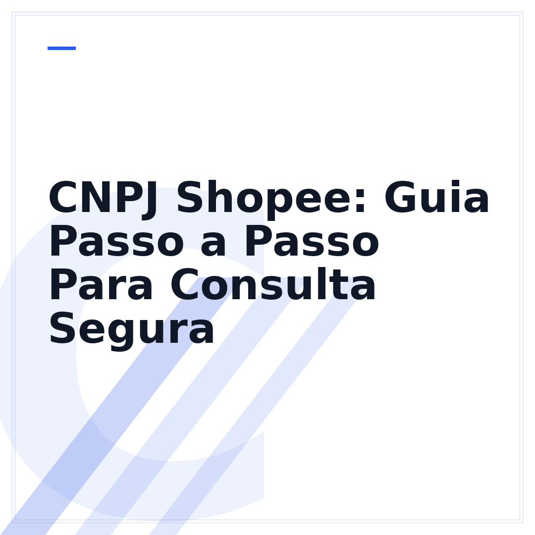 CNPJ Shopee: Guia Passo a Passo Para Consulta Segura