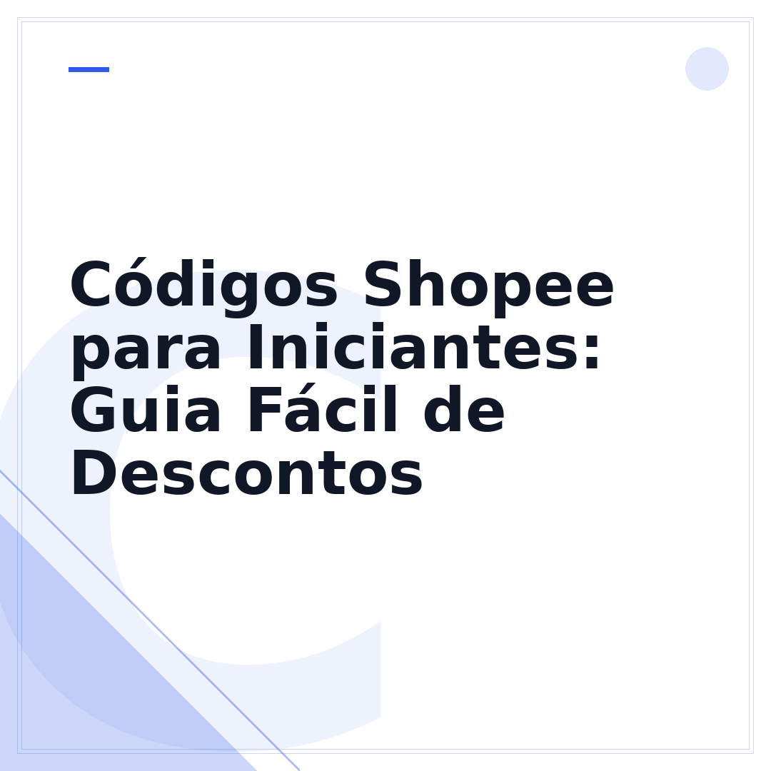 Códigos Shopee para Iniciantes: Guia Fácil de Descontos