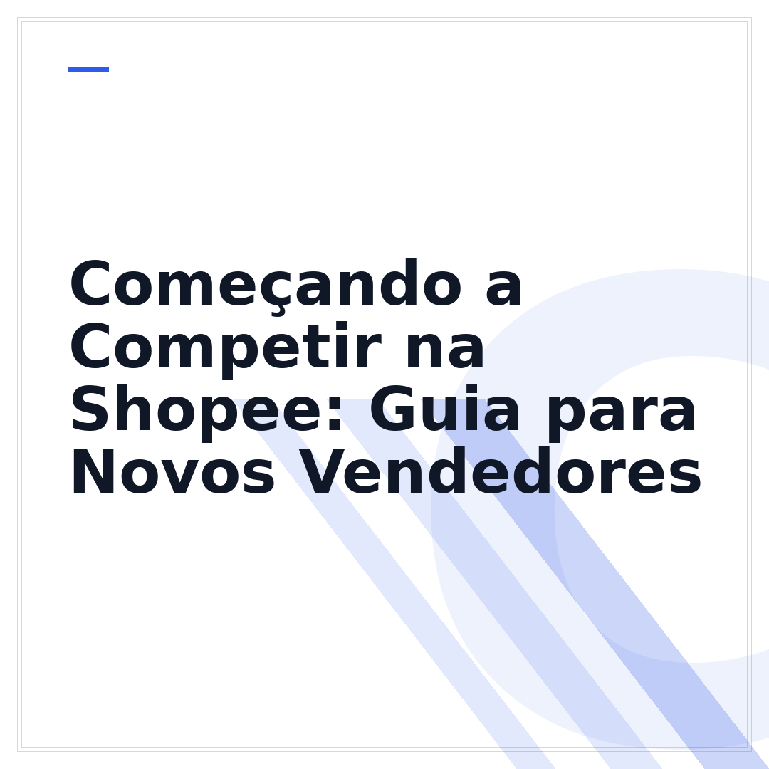 Começando a Competir na Shopee: Guia para Novos Vendedores