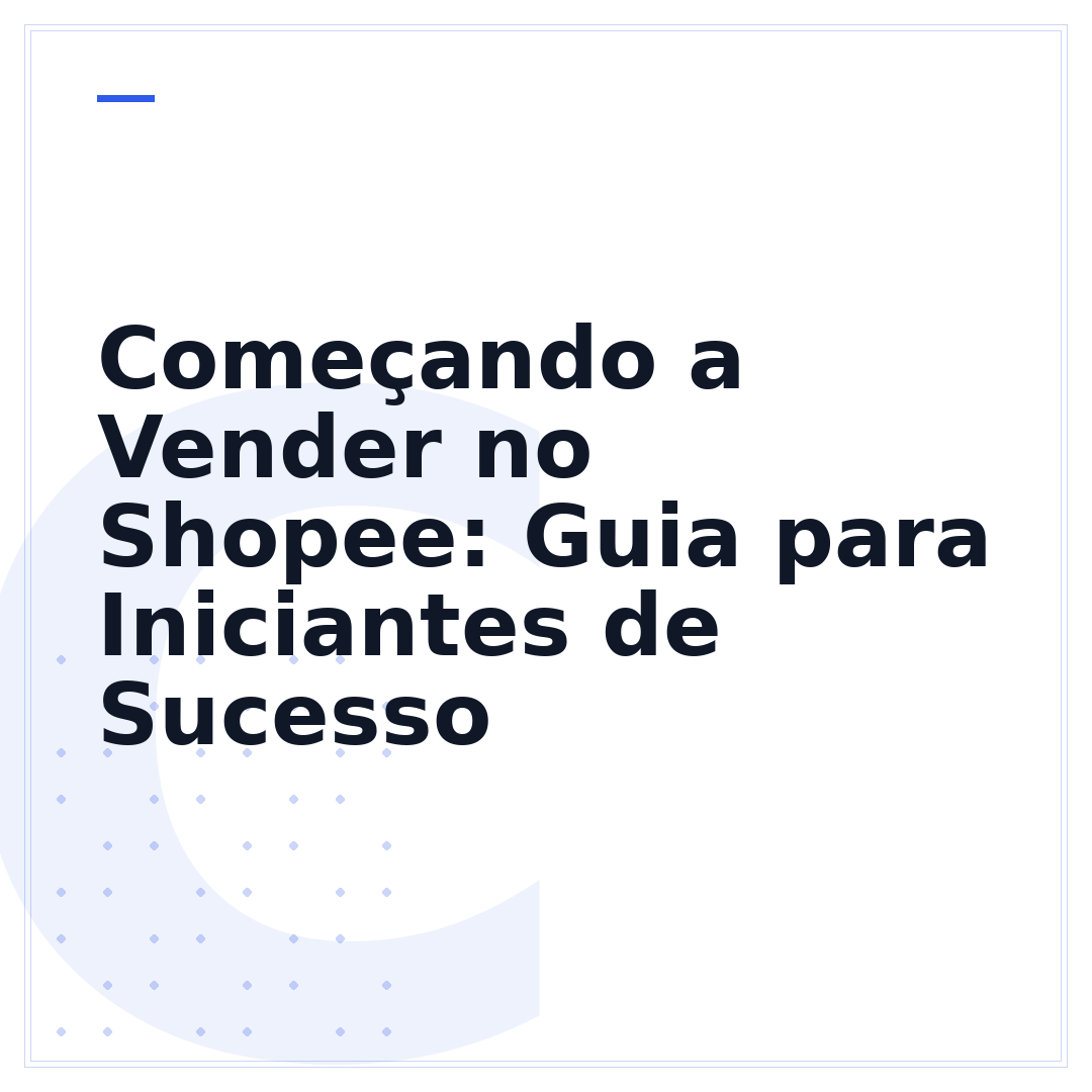 Começando a Vender no Shopee: Guia para Iniciantes de Sucesso
