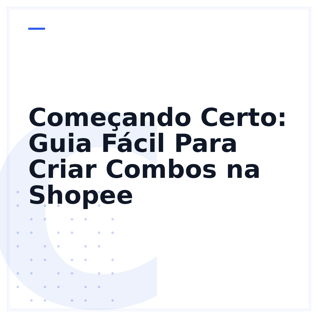 Começando Certo: Guia Fácil Para Criar Combos na Shopee