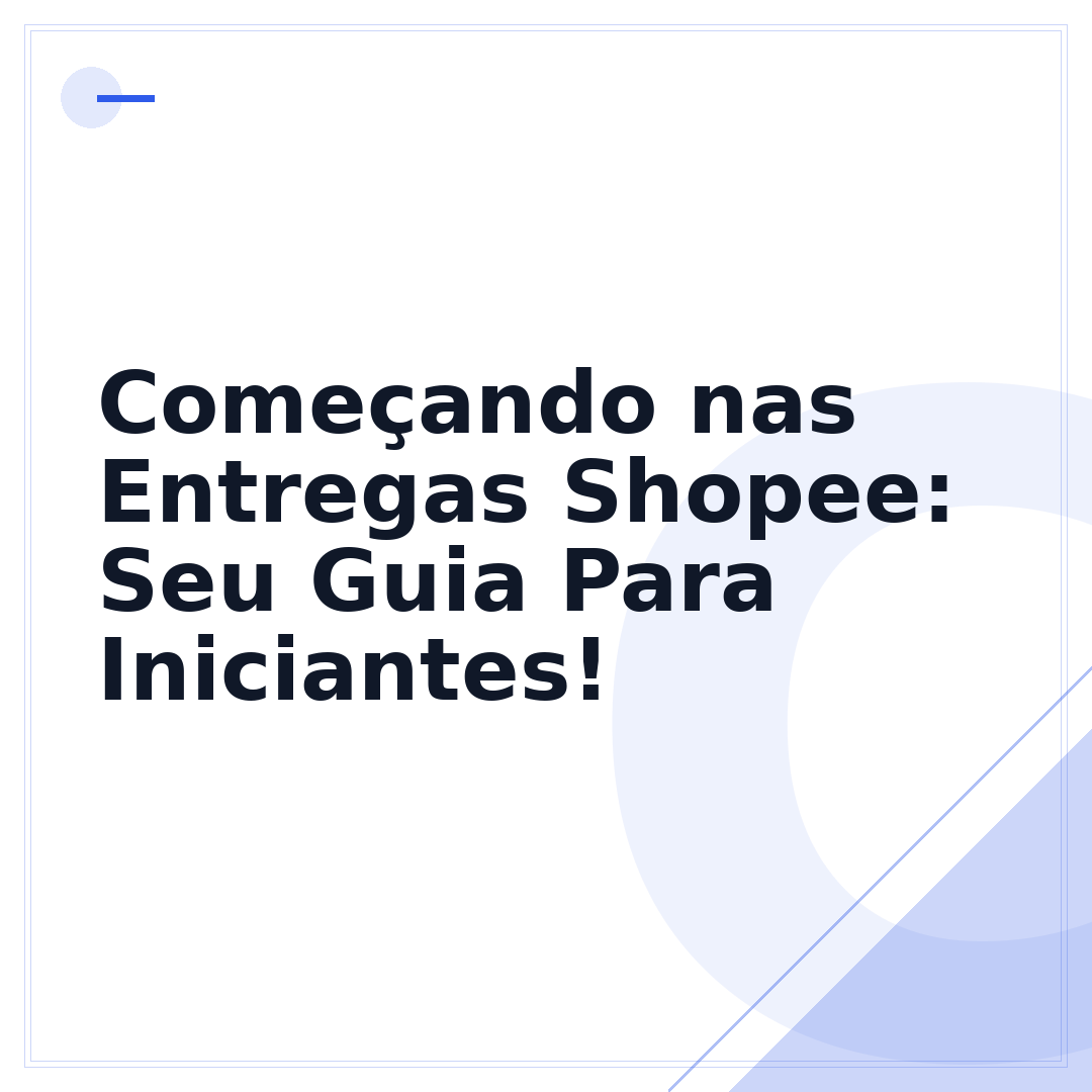 Começando nas Entregas Shopee: Seu Guia Para Iniciantes!