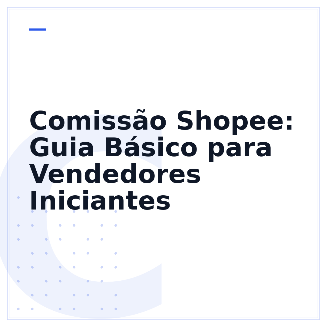Comissão Shopee: Guia Básico para Vendedores Iniciantes