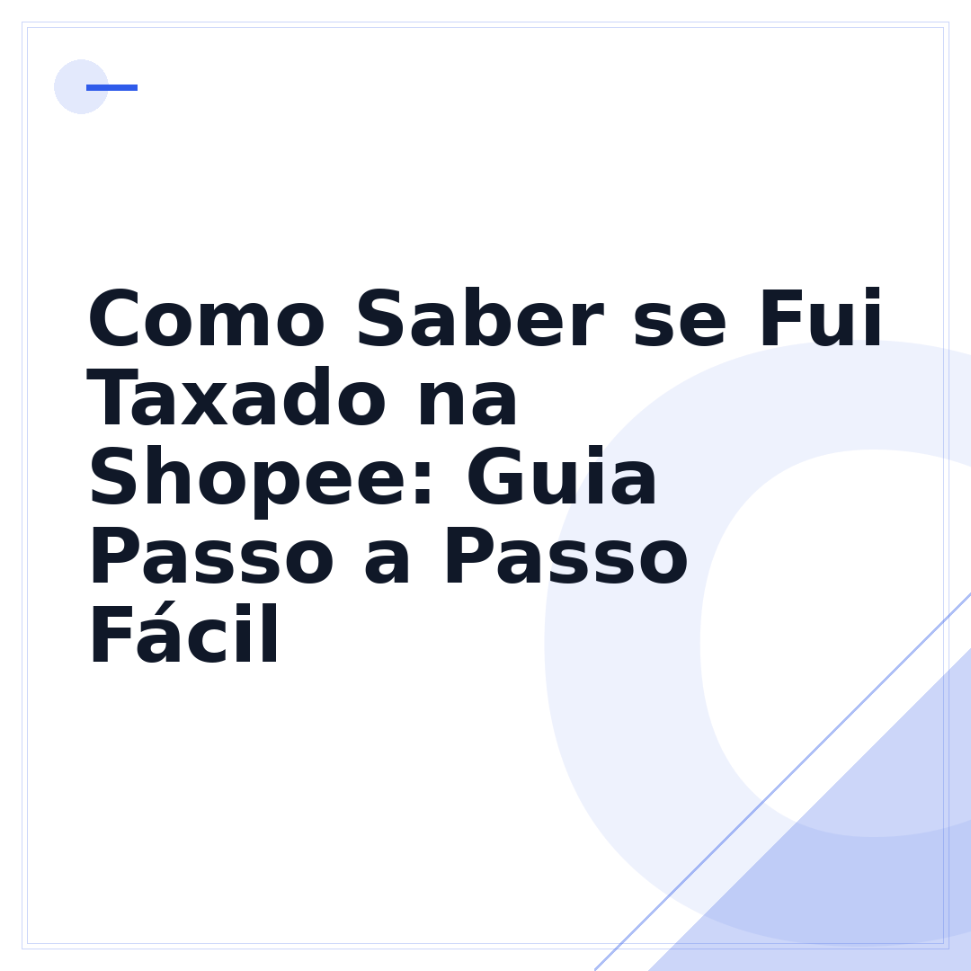 Como Saber se Fui Taxado na Shopee: Guia Passo a Passo Fácil