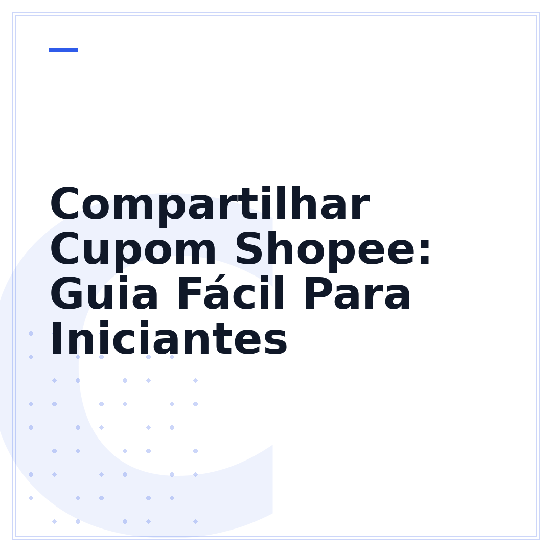 Compartilhar Cupom Shopee: Guia Fácil Para Iniciantes