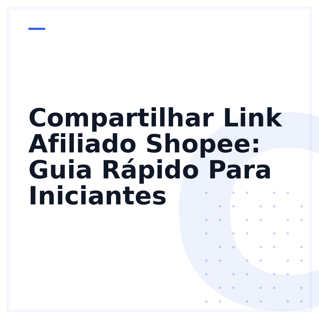 Compartilhar Link Afiliado Shopee: Guia Rápido Para Iniciantes
