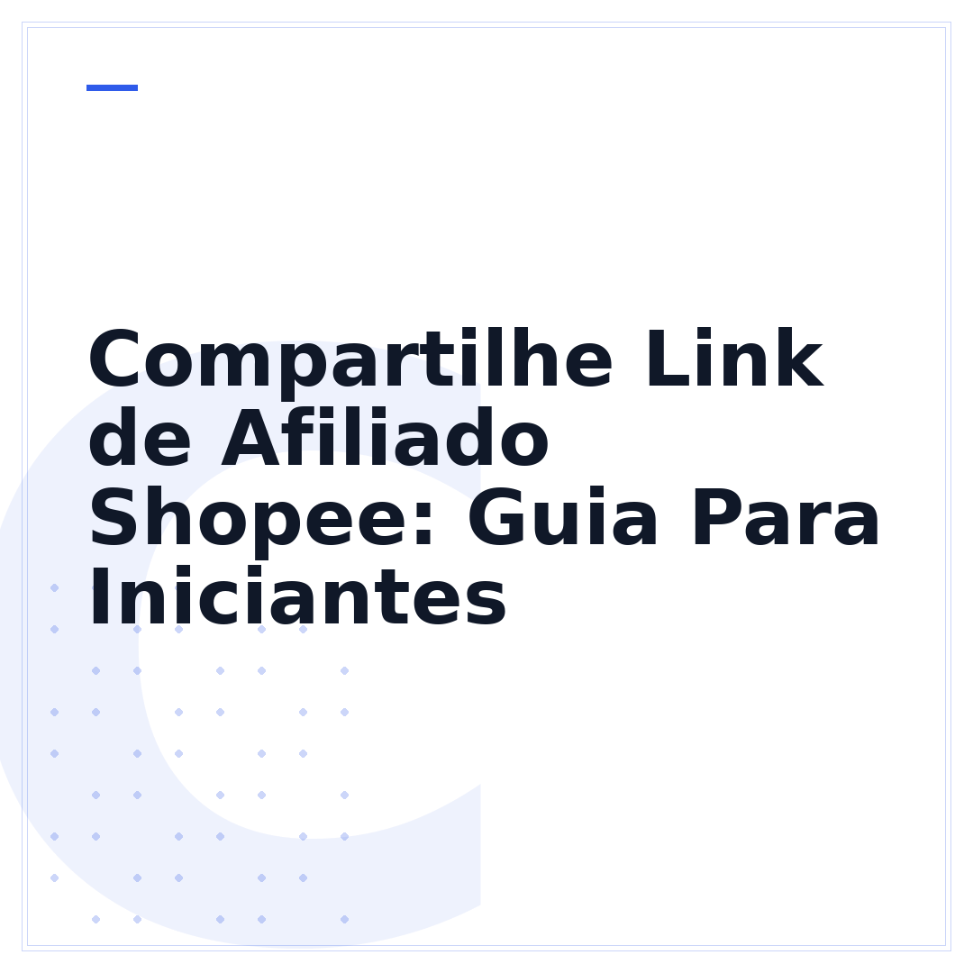 Compartilhe Link de Afiliado Shopee: Guia Para Iniciantes