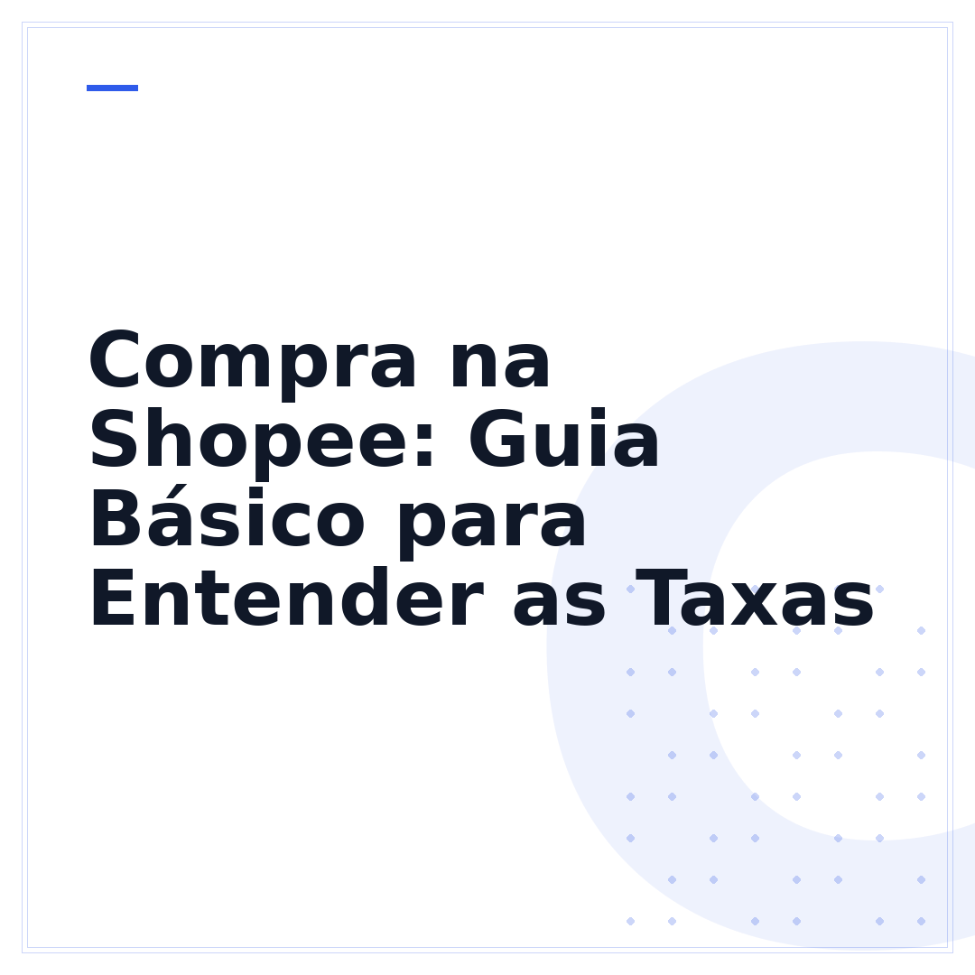 Compra na Shopee: Guia Básico para Entender as Taxas