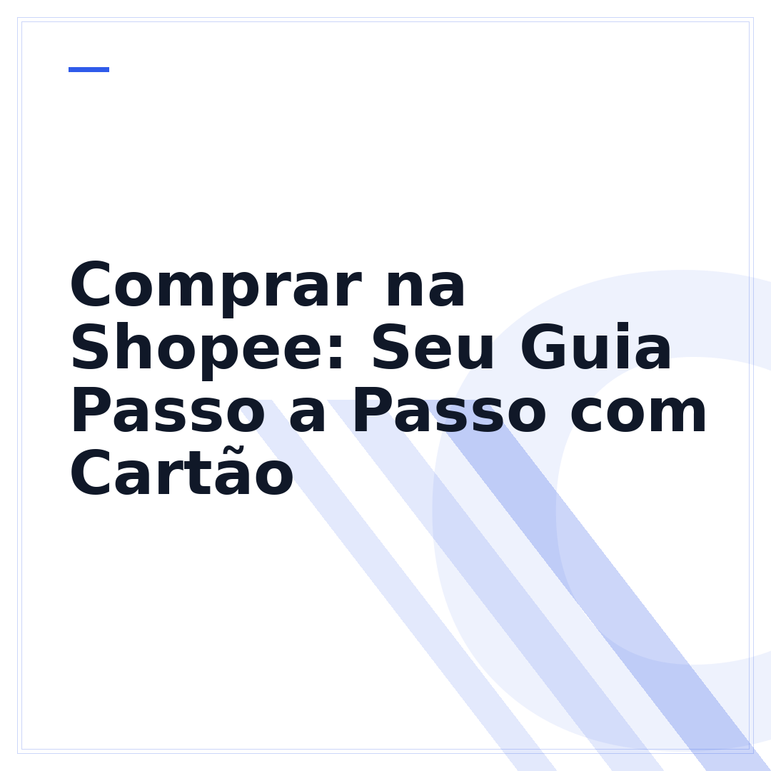 Comprar na Shopee: Seu Guia Passo a Passo com Cartão
