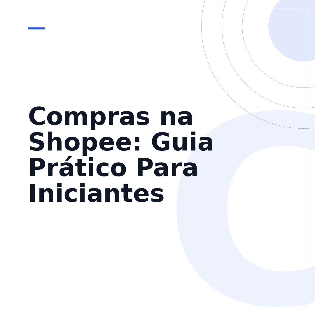 Compras na Shopee: Guia Prático Para Iniciantes