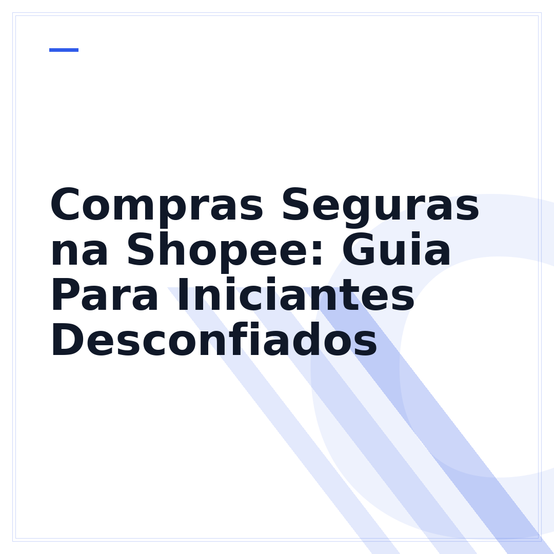Compras Seguras na Shopee: Guia Para Iniciantes Desconfiados