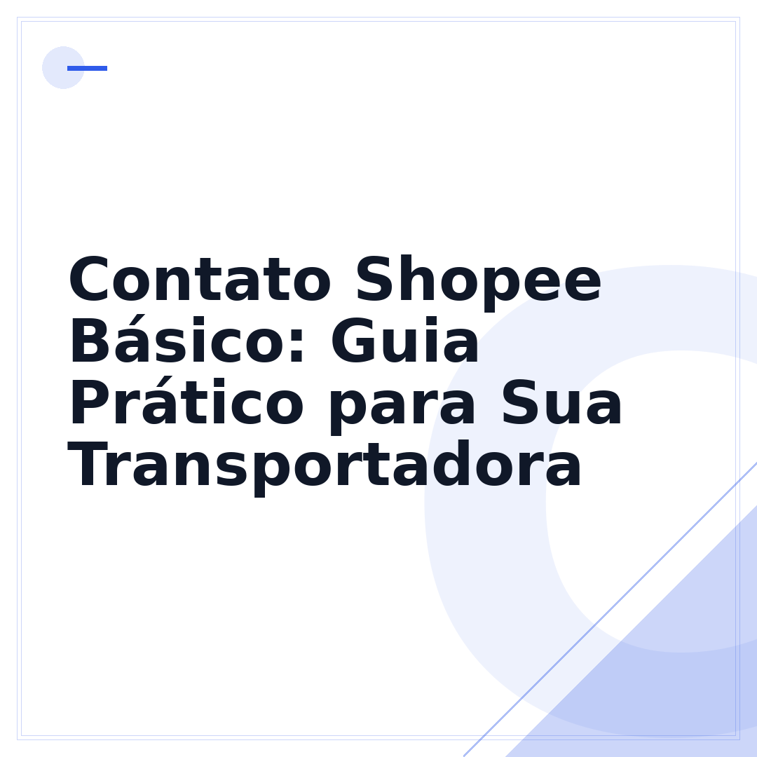 Contato Shopee Básico: Guia Prático para Sua Transportadora