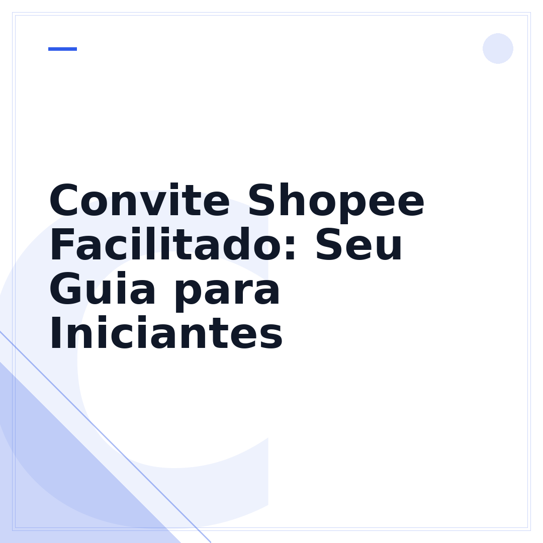 Convite Shopee Facilitado: Seu Guia para Iniciantes