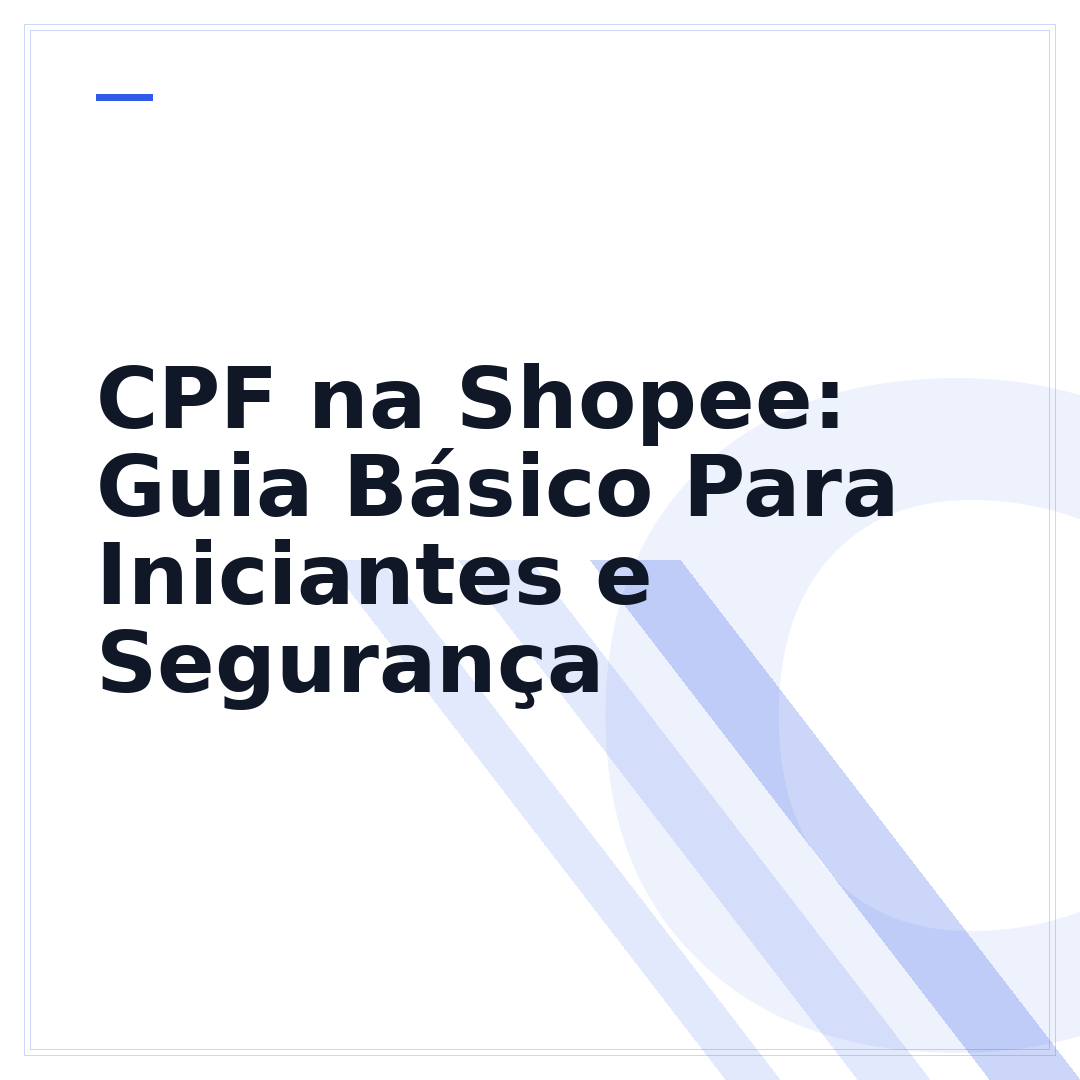 CPF na Shopee: Guia Básico Para Iniciantes e Segurança