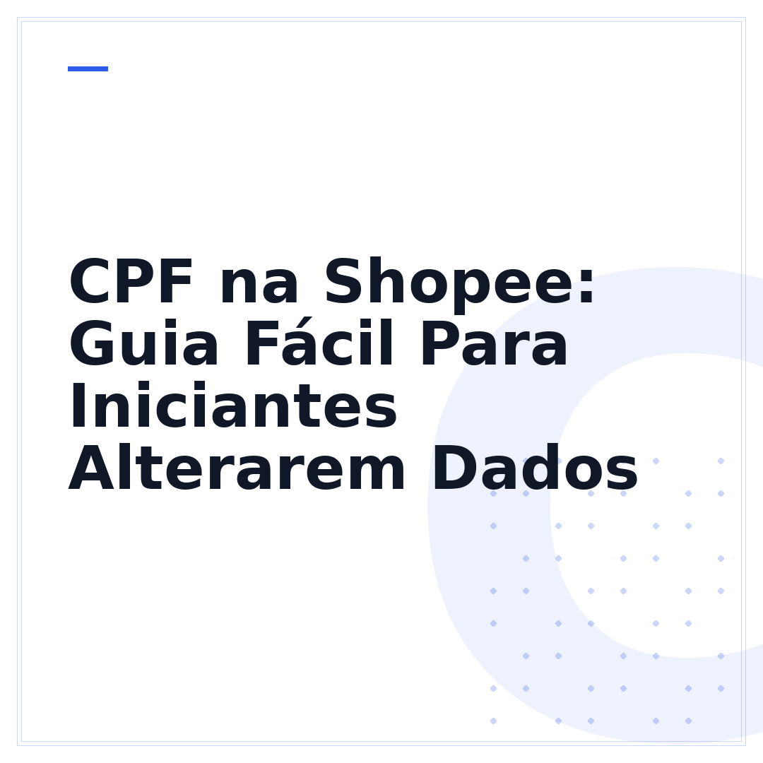 CPF na Shopee: Guia Fácil Para Iniciantes Alterarem Dados