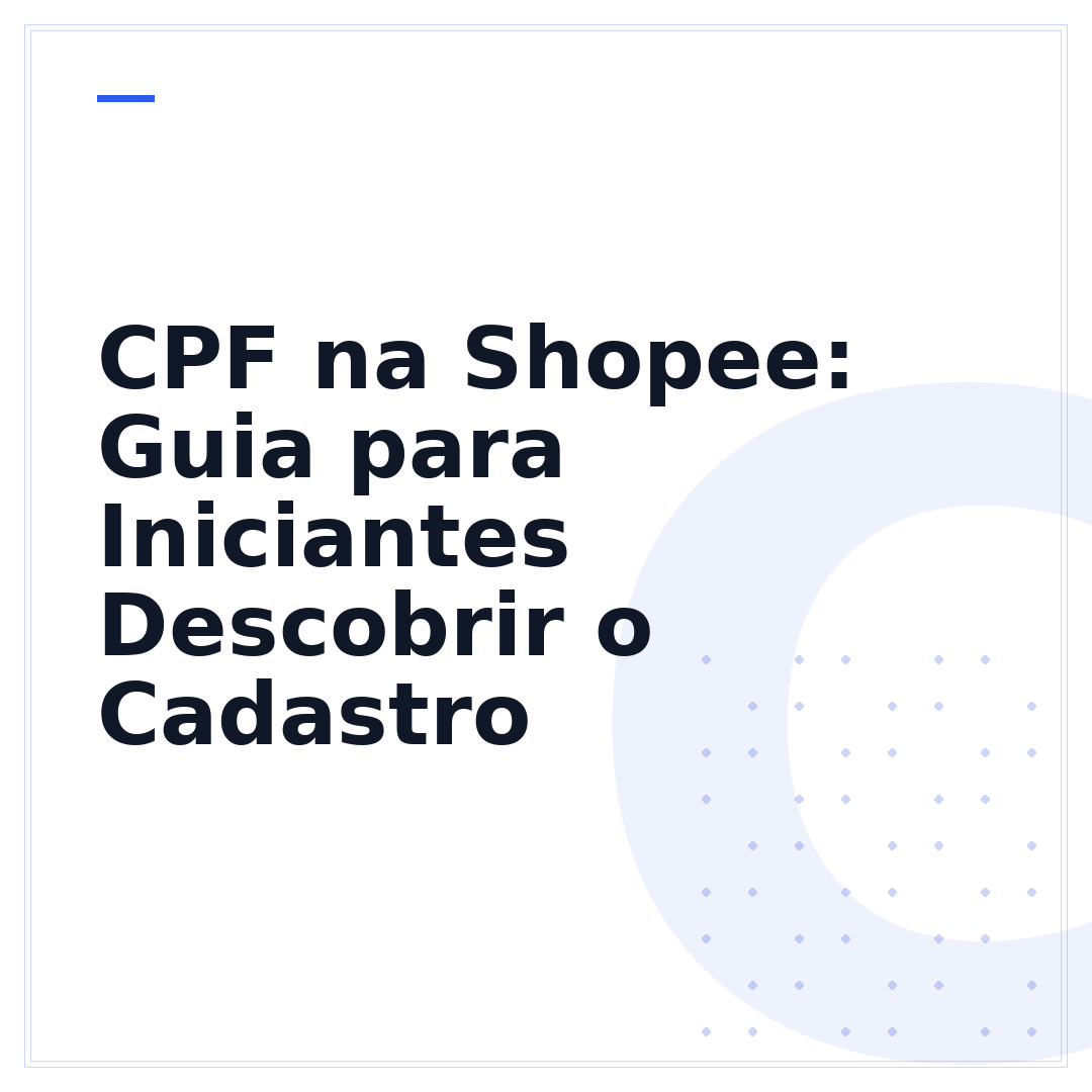 CPF na Shopee: Guia para Iniciantes Descobrir o Cadastro