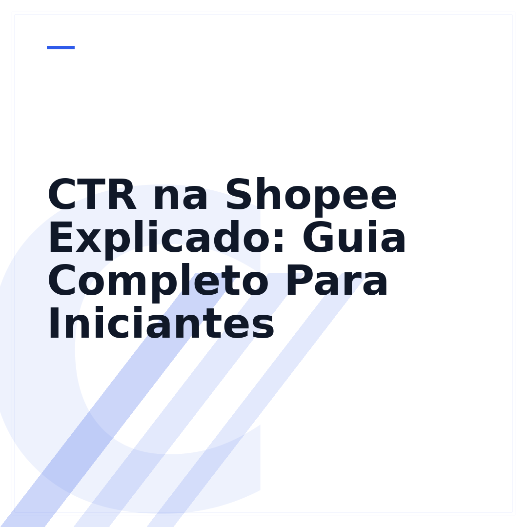 CTR na Shopee Explicado: Guia Completo Para Iniciantes