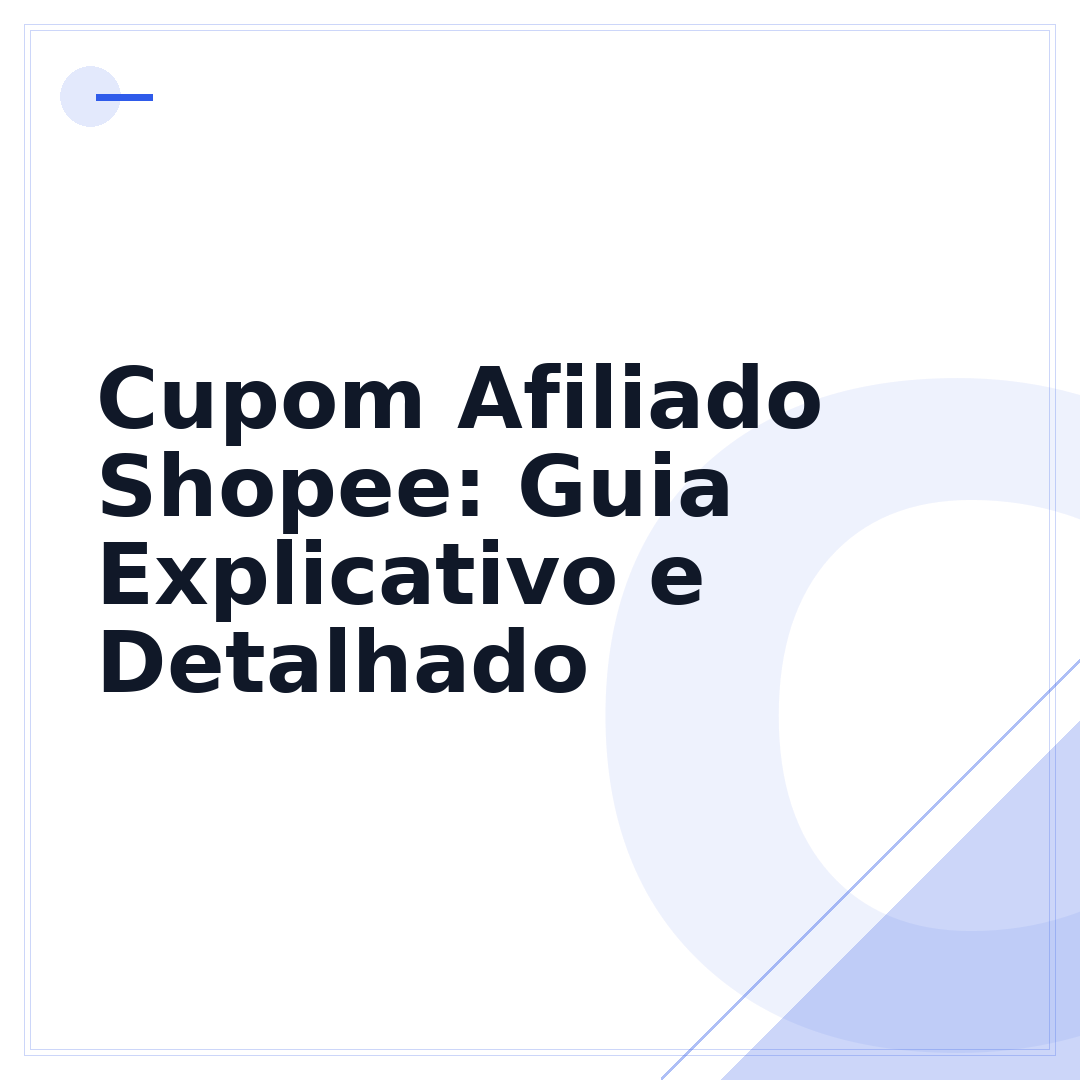 Cupom Afiliado Shopee: Guia Explicativo e Detalhado