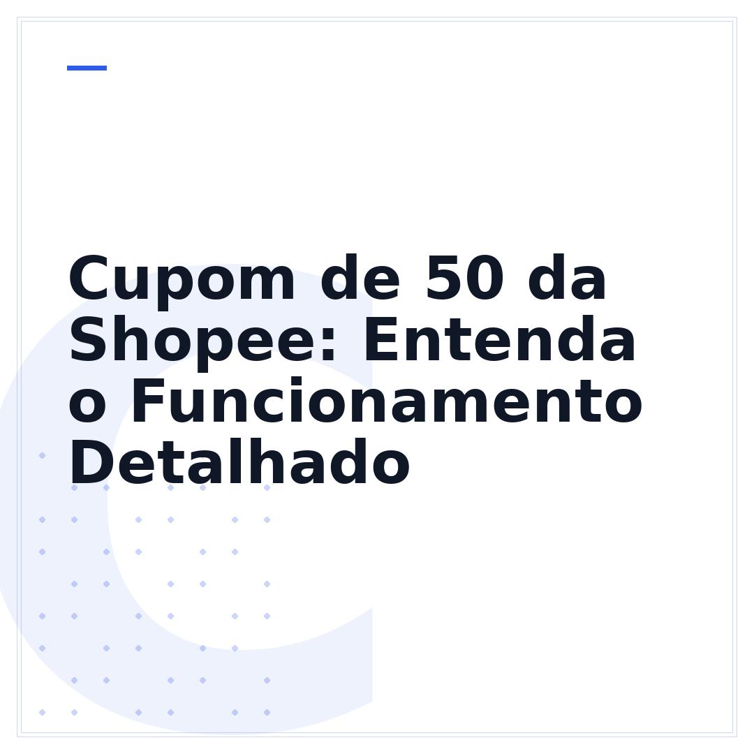 Cupom de 50 da Shopee: Entenda o Funcionamento Detalhado