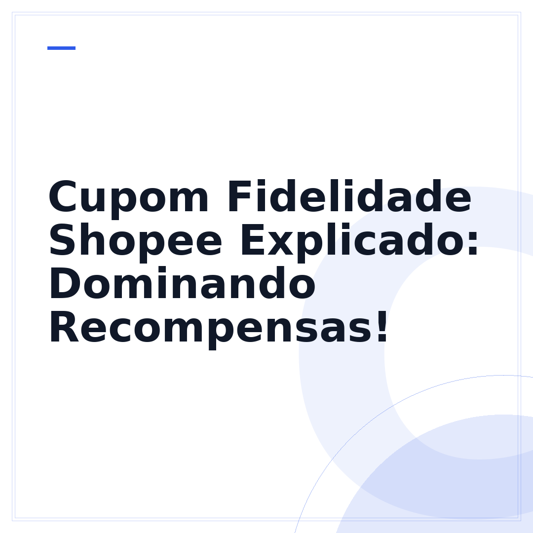 Cupom Fidelidade Shopee Explicado: Dominando Recompensas!