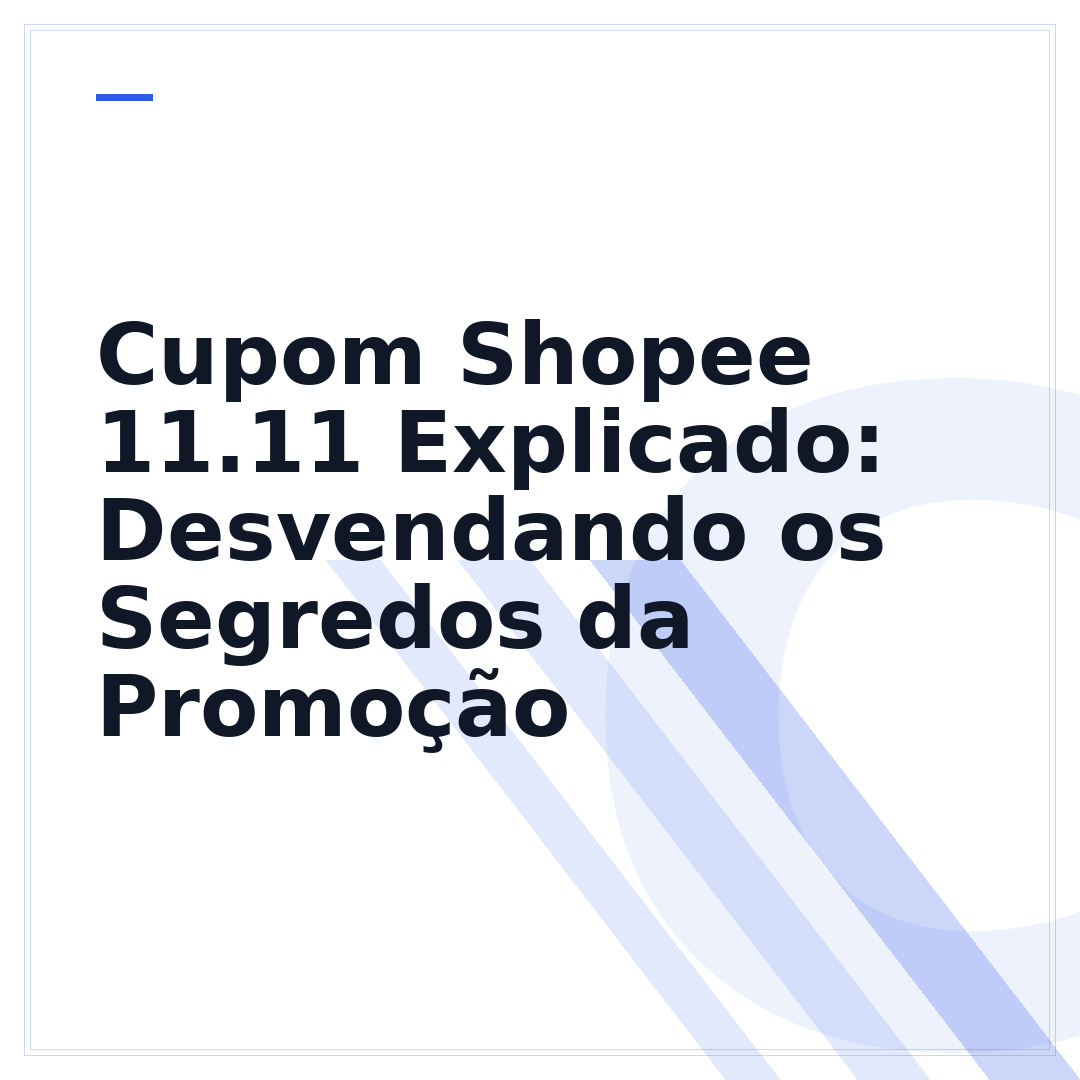 Cupom Shopee 11.11 Explicado: Desvendando os Segredos da Promoção