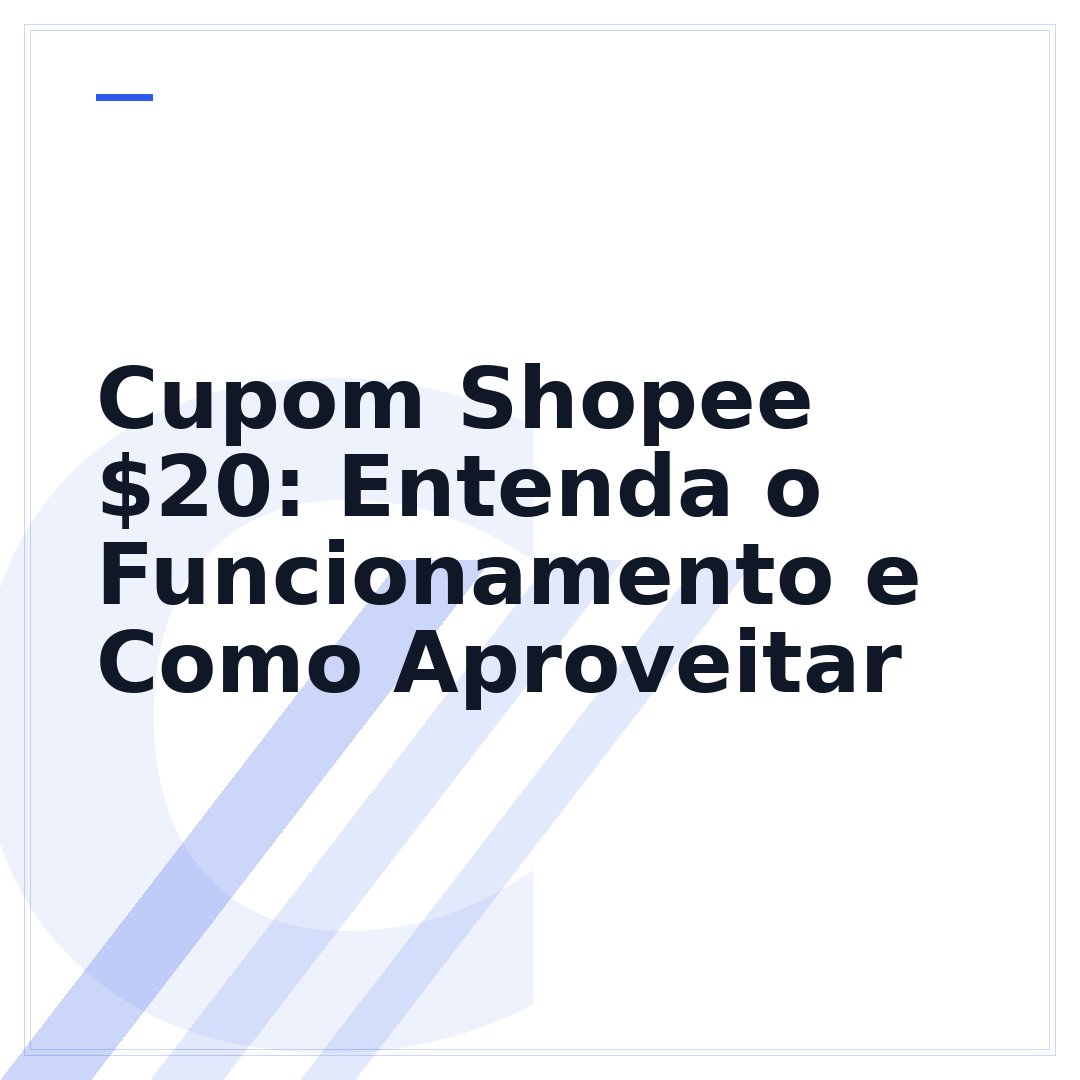 Cupom Shopee $20: Entenda o Funcionamento e Como Aproveitar